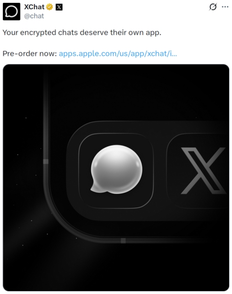Соцсеть X запустит приложение XChat для iPhone и iPad с шифрованием, звонками и передачей документов 17 апреля
